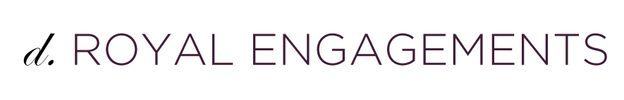 d. Royal Engagements