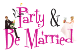 Party and Be Married